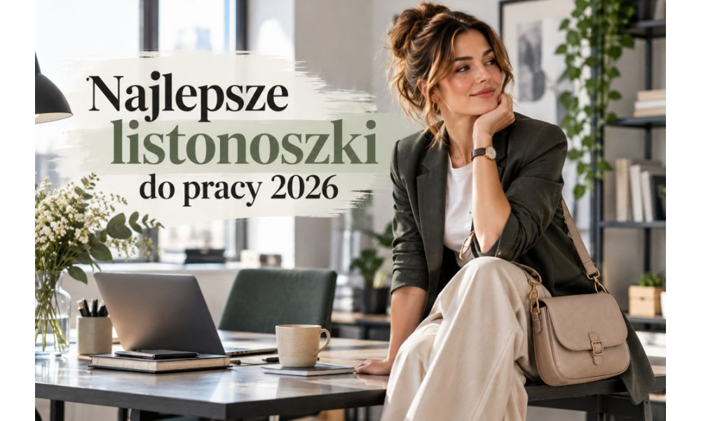 Najlepsze listonoszki do pracy 2026